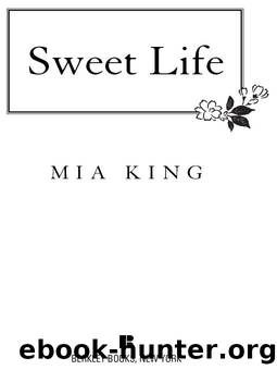 Sweet Life by Mia King