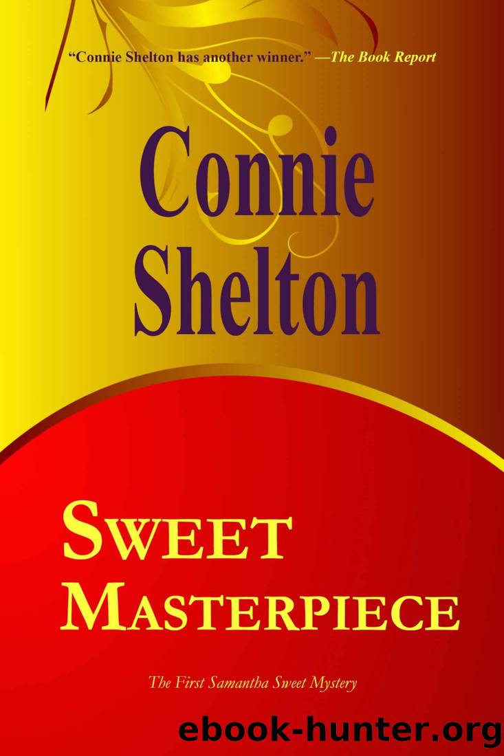 Sweet Masterpiece (Samantha Sweet Mysteries Book 1) by Connie Shelton