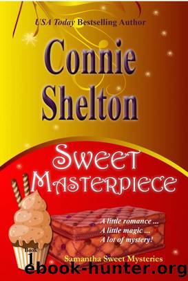 Sweet Masterpiece - The First Sweet’s Sweets Bakery Mystery by Connie Shelton