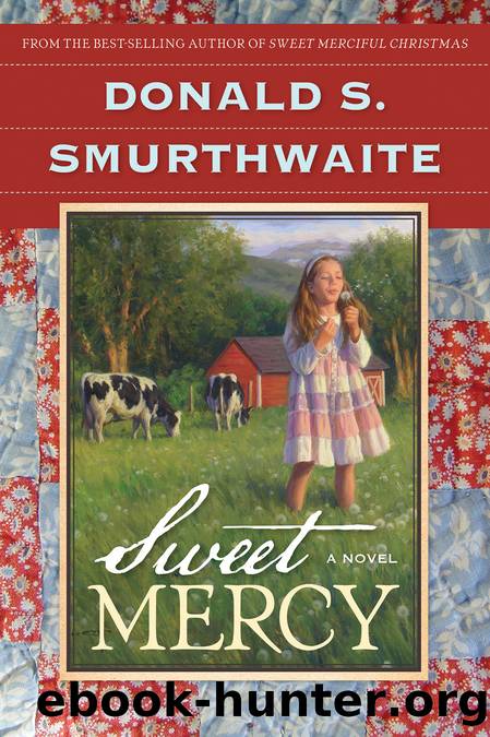Sweet Mercy by Donald S. Smurthwaite