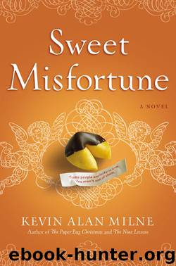 Sweet Misfortune: A Novel by Milne Kevin Alan