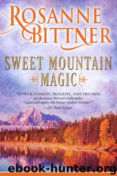 Sweet Mountain Magic by Rosanne Bittner
