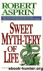 Sweet Myth_Tery of Life by Robert Asprin