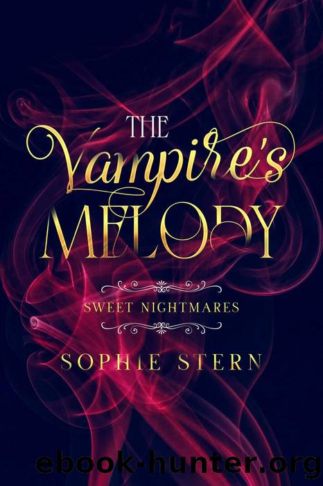 Sweet Nightmares: The Vampire's Melody by Sophie Stern