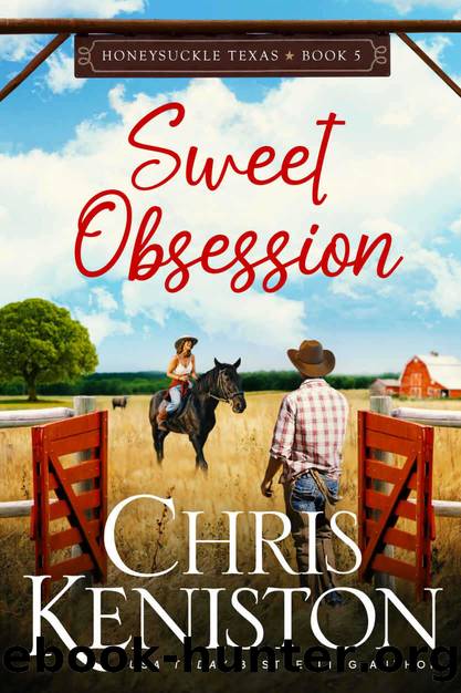 Sweet Obsession (Honeysuckle, Texas Book 5) by Chris Keniston