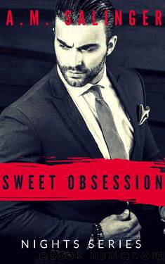 Sweet Obsession (Nights Series Book 4) by A.M. Salinger
