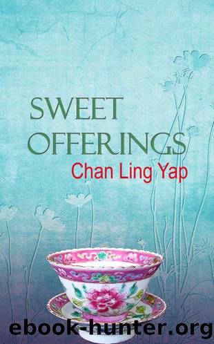 Sweet Offerings by Chan Ling Yap
