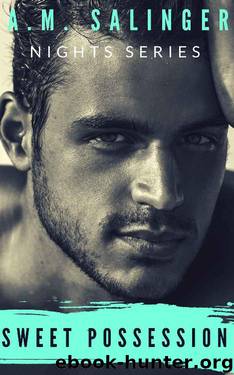 Sweet Possession (Nights Series Book 5) by A.M. Salinger