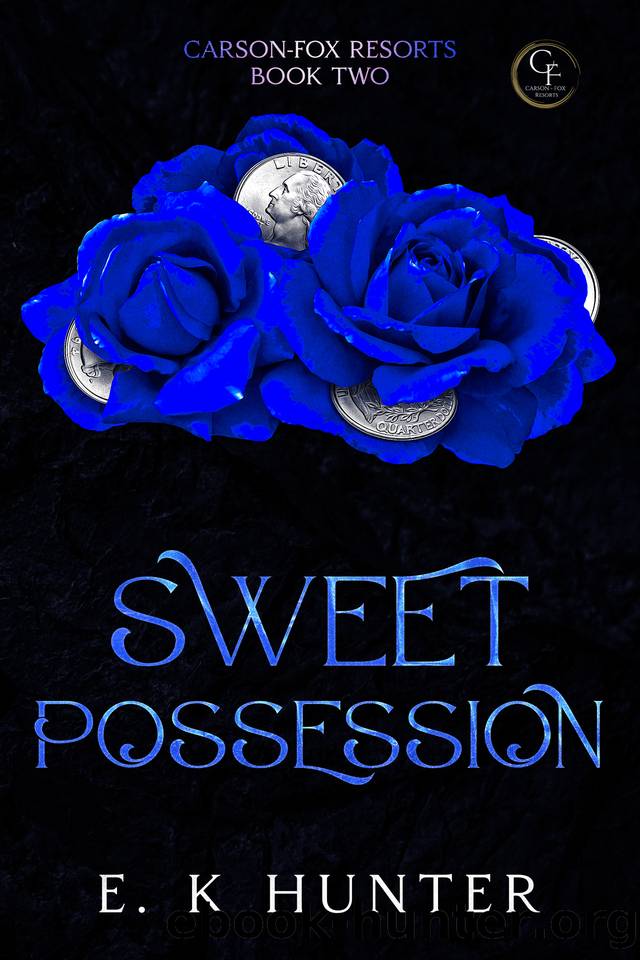 Sweet Possession: Carson-Fox Resorts Book Two by E. K Hunter