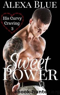 Sweet Power (His Curvy Craving Book 3) by Alexa Blue