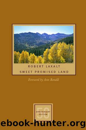 Sweet Promised Land, 50th ed. by Robert Laxalt