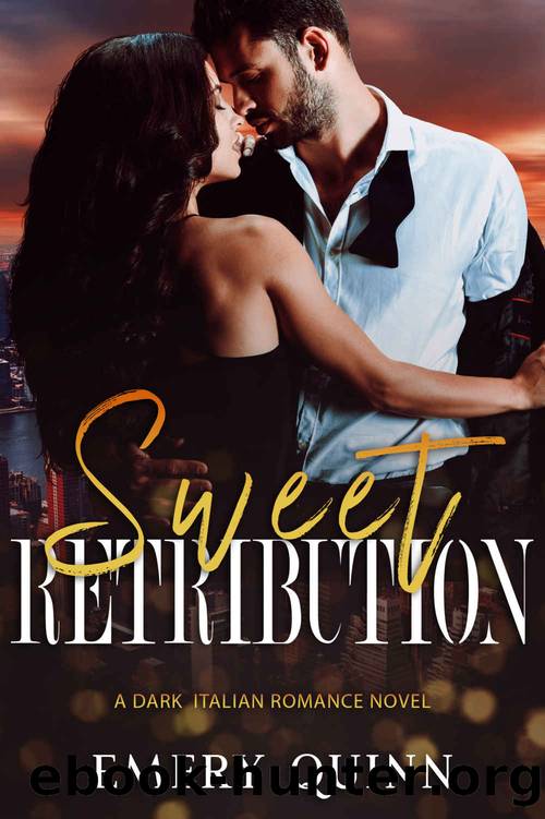 Sweet Retribution (A Dark Italian Romance) by Quinn Emery