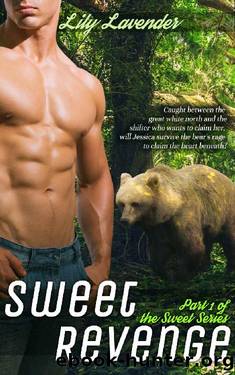 Sweet Revenge:A Wealthy Bear Shifter Rancher Thriller Romance (The Sweet Series Book 1) by Lily Lavender