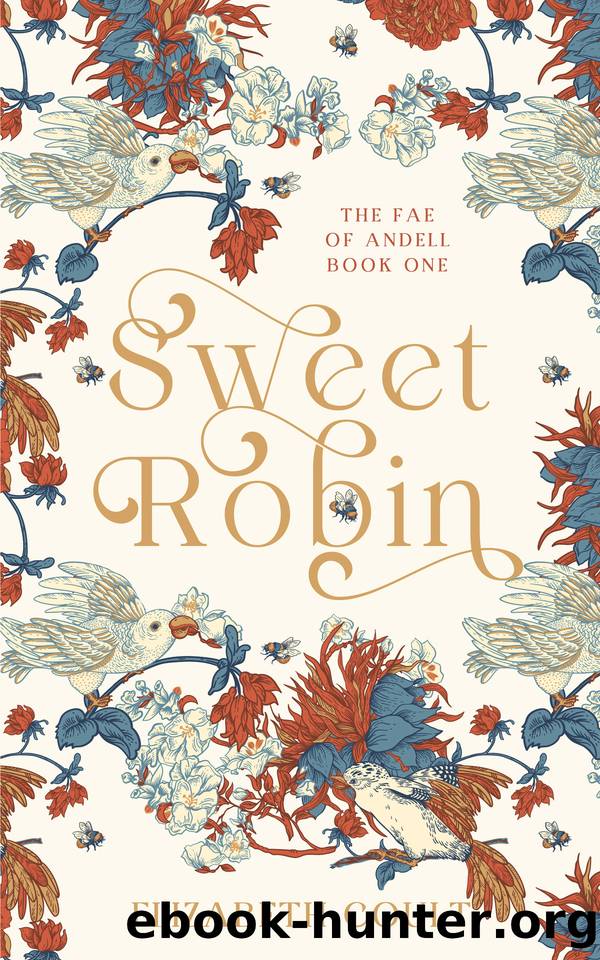 Sweet Robin: The Fae of Andell: Book One by Elizabeth Coult