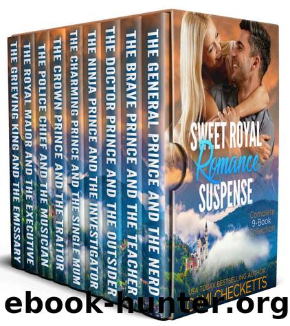 Sweet Royal Romance Suspense: Complete 9-Book Collection by Checketts Cami