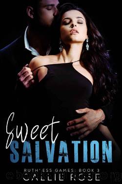 Sweet Salvation: A Dark Reverse Harem Romance (Ruthless Games Book 3) by Callie Rose