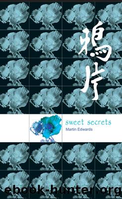 Sweet Secrets by Martin Edwards