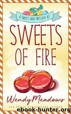 Sweet Shop 07 - Sweets of Fire by Wendy Meadows