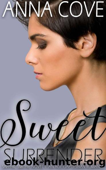 Sweet Surrender: An Age Gap Lesbian Romance (Sapphic Smithie Book 1) by Anna Cove