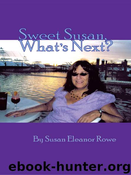 Sweet Susan, What's Next by Susan Rowe