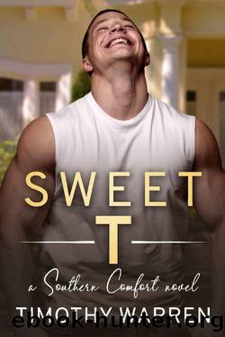 Sweet T: A Southern Comfort Novel by Timothy Warren