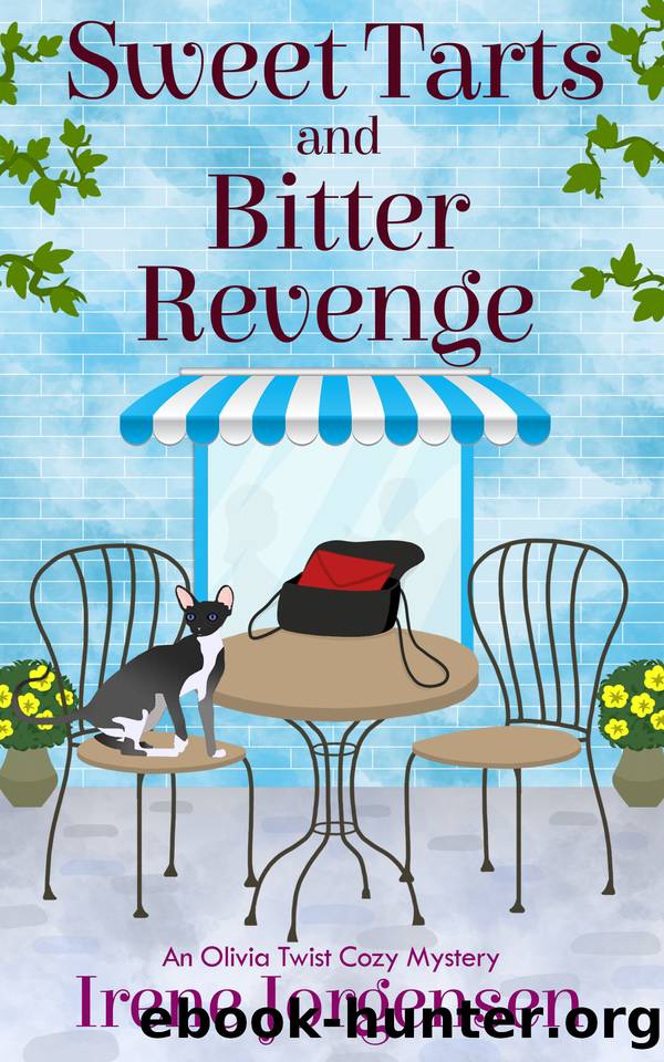 Sweet Tarts and Bitter Revenge: A Small Town Cozy Mystery (Olivia Twist Mystery Series Book 3) by Jorgensen Irene