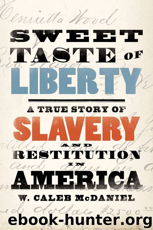 Sweet Taste of Liberty by McDaniel W. Caleb;