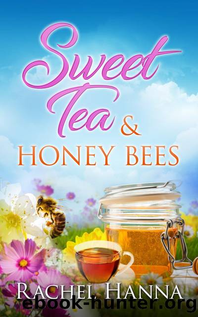 Sweet Tea & Honey Bees by Rachel Hanna