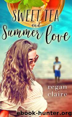 Sweet Tea and Summer Love by Regan Claire