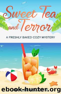 Sweet Tea and Terror: A Freshly Baked Cozy Mystery by Kathleen Suzette