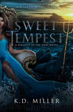 Sweet Tempest: A Veracity of the Gods Novel by K.D. Miller