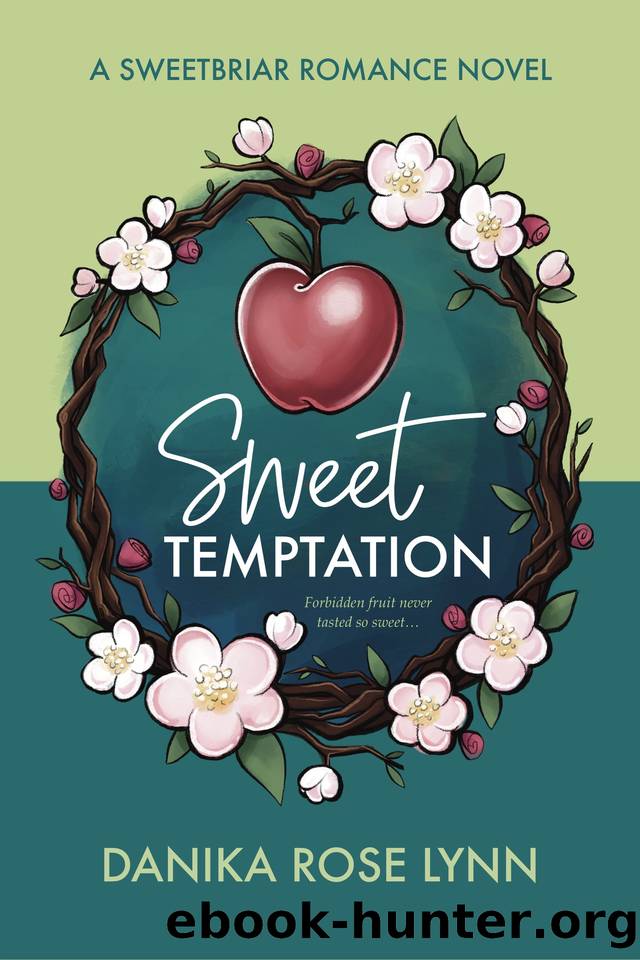 Sweet Temptation (Sweetbriar Romance Book 1) by Danika Rose Lynn