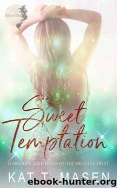 Sweet Temptation: A Trick-Or-Treat Collaboration by Kat T.Masen