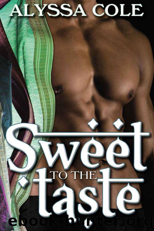 Sweet To The Taste by Cole Alyssa