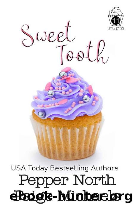 Sweet Tooth (Little Cakes Book 11) by Pepper North & Paige Michaels