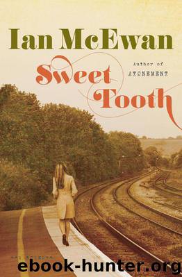 Sweet Tooth: A Novel by McEwan Ian