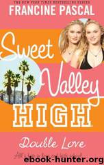 Sweet Valley High #1: Double Love by Francine Pascal