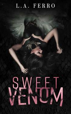 Sweet Venom: A Why Choose Romance by L.A. Ferro