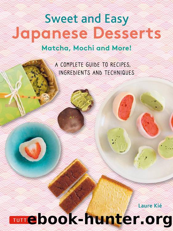 Sweet and Easy Japanese Desserts by Laure Kié