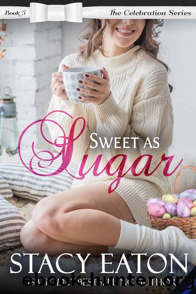 Sweet as Sugar by Stacy Eaton