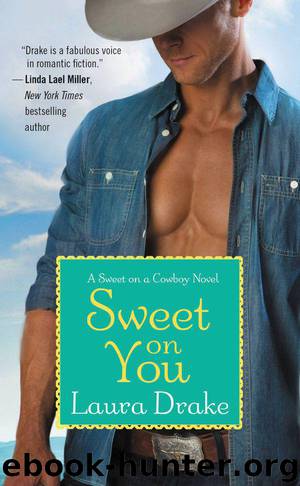 Sweet on You (Sweet on a Cowboy) by Drake Laura