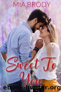 Sweet to You: Best Friends to Lovers Curvy Woman Romance (Sweetgrass River Book 3) by Mia Brody