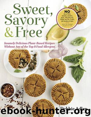 Sweet, Savory & Free by Debbie Adler