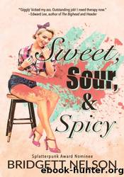 Sweet, Sour, & Spicy by Bridgett Nelson