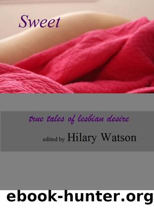 Sweet: True Tales of Lesbian Desire [lesbian romanceerotica] by unknow