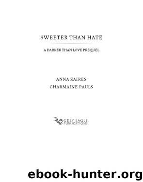 Sweeter Than Hate by Anna Zaires & Charmaine Pauls