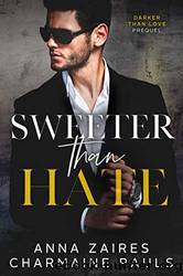 Sweeter Than Hate by Zaires Anna & Pauls Charmaine
