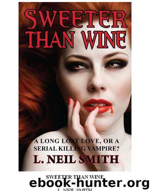 Sweeter Than Wine by L. Neil Smith