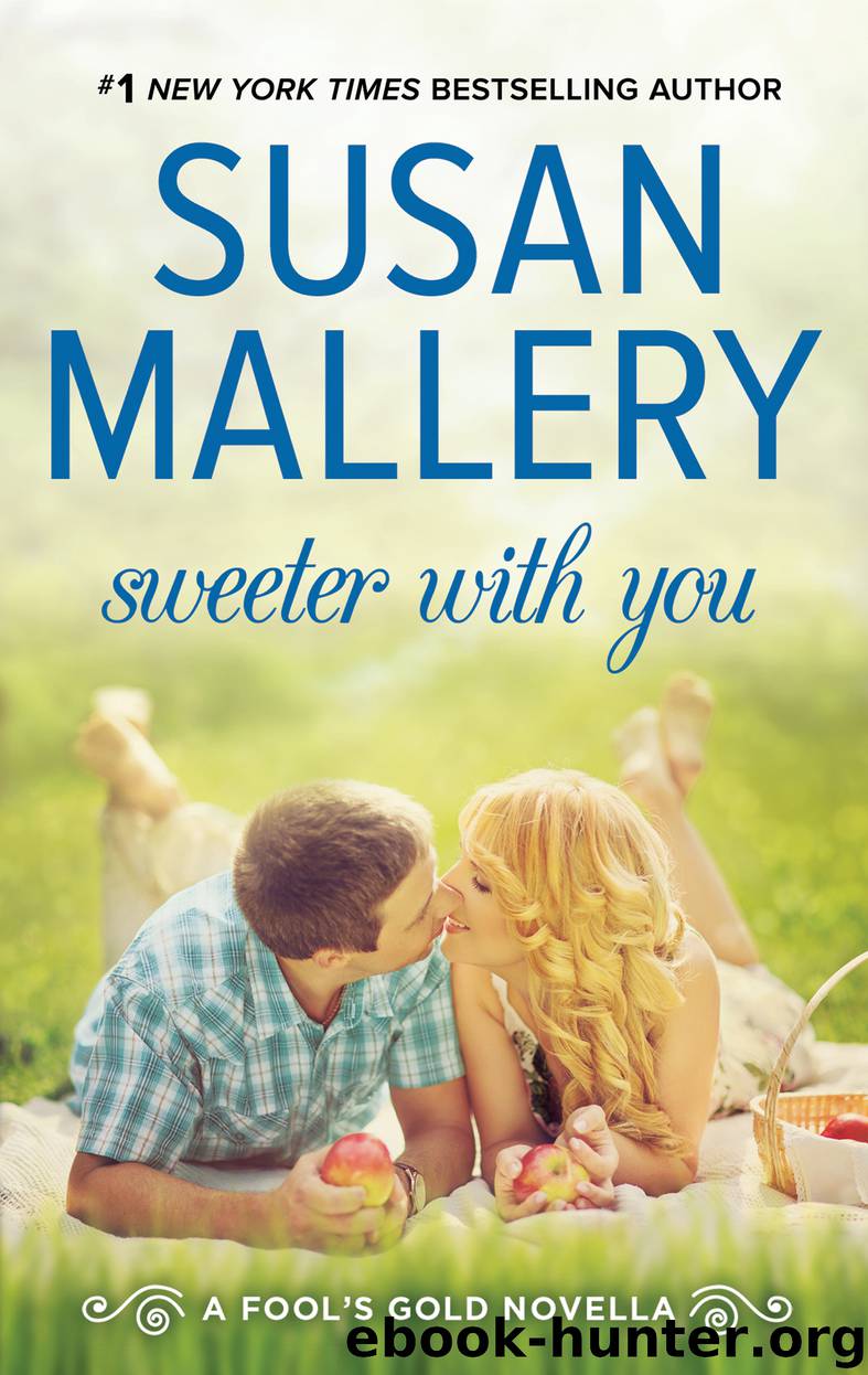 Sweeter With You by Susan Mallery