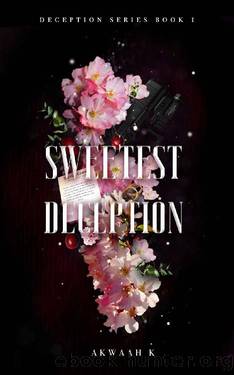 Sweetest Deception by Akwaah K